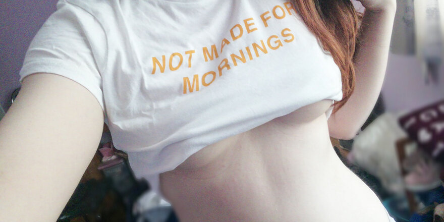 Not made for mornings