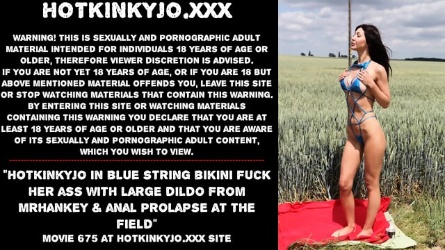 Hotkinkyjo in blue string bikini fuck her ass with large dildo from mrhankey & anal prolapse at the field