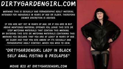 Dirtygardengirl Lady In Black Self Anal Fisting & Prolapse