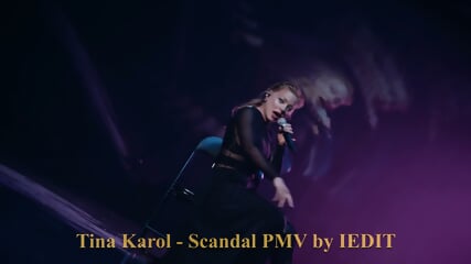 Tina Karol - Scandal PMV by IEDIT