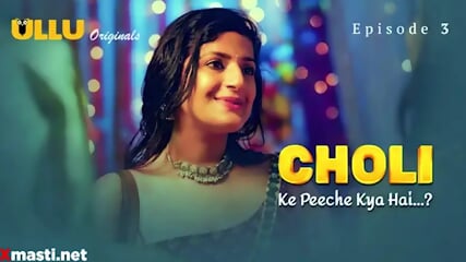 Choli Ke Peeche Kya Episode 3 Web Series 18+