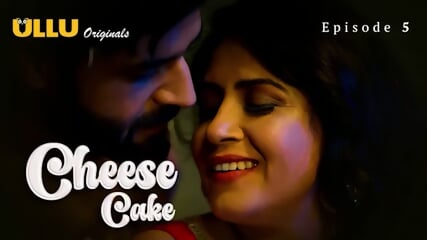 Cheese Cake Episode 5 Web Series 18+