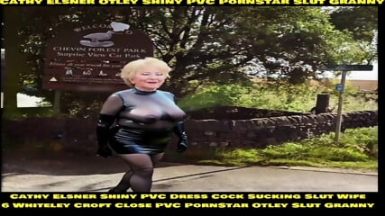Cathy Shiny PVC Dress High Heels Pornstar Stockings Cock Sucking Slut Granny From Otley Outdoors in Public Wearing a Shiny Skin Tight PVC Short Dress Yorkshire Fetish Slut Porn Granny