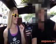 Blondie Amateur Sells Her Car And Pussy At The Pawnshop