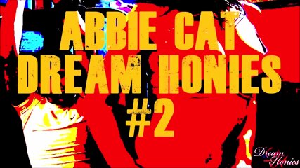 TRAILER 2022 - ABBIE CAT - Dream Honies #2