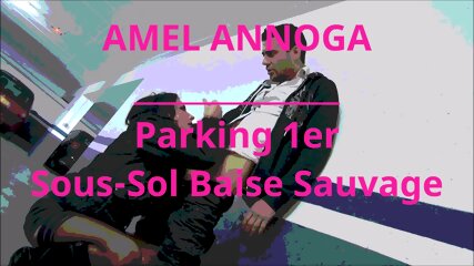 TRAILER 2023 - Amel Annoga - Parking 1er Sous-Sol Baise Sauvage