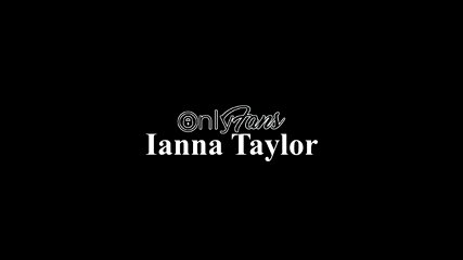 Ianna Taylor- Big Tits OnlyFans