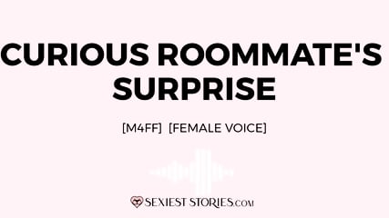 Erotica Audio Story: Curious Roommate's Surprise (M4FF)